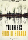 AA.VV. - Youthless. Fiori di strada (2022)