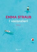 Emma Straub - I vacanzieri (2015)