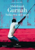 Abdulrazak Gurnah - Sulla riva del mare (2021)