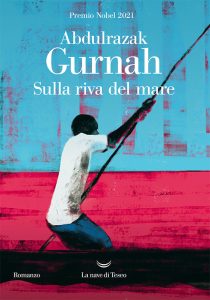 Abdulrazak Gurnah – Sulla riva del mare (2021)