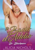 Alicia Nichols - Dr. Blackmore 5. Il Bacio d'Addio (2022)