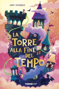 Amy Sparkes – La torre alla fine del tempo (2022)
