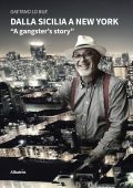 Gaetano Lo Bue - Dalla Sicilia a New York. A gangster’s story (2022)