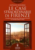 Giovanni Signorini - Le case straordinarie di Firenze (2022)