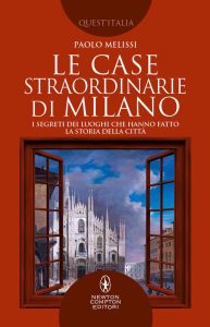 Paolo Melissi – Le case straordinarie di Milano (2022)