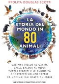 Ippolita Douglas Scotti - La storia del mondo in 80 animali (2022)