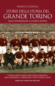Franco Ossola – Storie della storia del grande Torino (2022)