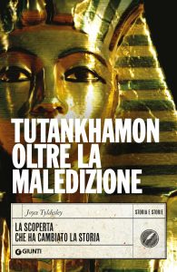Joyce Tyldesley – Tutankhamon oltre la maledizione (2022)