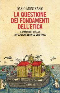 Dario Montrasio – La questione dei fondamenti dell’etica (2022)
