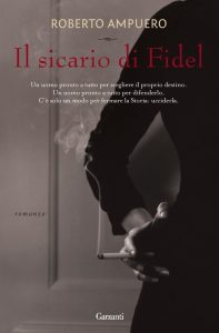 Roberto Ampuero – Il sicario di Fidel (2011)