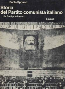 Paolo Spriano – Storia del P.C.I. vol. 1 – Da Bordiga a Gramsci (1967)