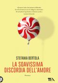 Stefania Bertola - La soavissima discordia dell'amore (2020)