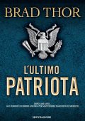 Brad Thor - L'ultimo patriota (2012)