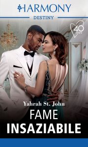 Yahrah St. john – Sette peccati per una dinastia Vol.4. Fame insaziabile (2021)