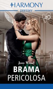 Joss Wood – Sette peccati per una dinastia Vol.5. Brama pericolosa (2021)
