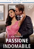 Cat Schield - Sette peccati per una dinastia Vol.6. Passione indomabile (2021)
