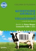 John Akwood (a cura di) - Questione animale e veganismo (2018)