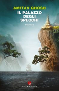 Amitav Ghosh – Il palazzo degli specchi (2022)