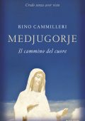 Rino Camilleri - Medjugorje, il cammino del cuore (2012)