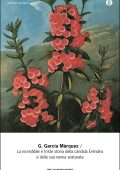 Gabriel García Márquez - La incredibile e triste storia della candida Eréndira e della sua nonna snaturata (2012)