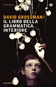 David Grossman – Il libro della grammatica interiore (2010)