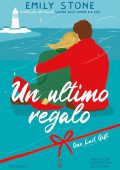 Emily Stone - Un ultimo regalo. One Last Gift (2022)