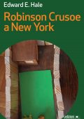 Edward E. Hale - Robinson Crusoe a New York (2022)