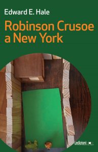 Edward E. Hale – Robinson Crusoe a New York (2022)