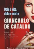 Giancarlo De Cataldo - Dolce vita, dolce morte (2022)