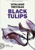 Vitaliano Trevisan - Black Tulips (2022)