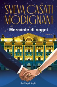 Sveva Casati Modignani – Mercante di sogni (2022)