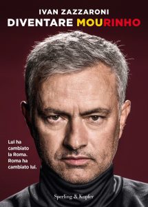 Ivan Zazzaroni – Diventare Mourinho (2022)