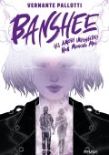 Vernante Pallotti - Banshee. Gli amori impossibili non muoiono mai (2022)