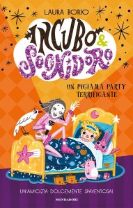 Laura Borio – Incubo&sognidoro. Un pigiama party terrificante (2022)