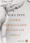 Laura Pepe - Storie meravigliose di giovani greci (2022)