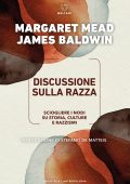 Margaret Mead, James Baldwin - Discussione sulla razza (2022)