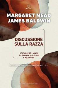 Margaret Mead, James Baldwin – Discussione sulla razza (2022)