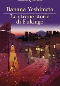 Banana Yoshimoto - Le strane storie di Fukiage (2022)