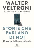 Walter Veltroni - Storie che parlano di noi (2022)