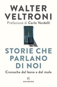 Walter Veltroni – Storie che parlano di noi (2022)