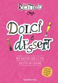 AA.VV. - Il mio ricettario di casa. Dolci e dessert (2022)