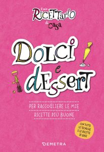 AA.VV. – Il mio ricettario di casa. Dolci e dessert (2022)
