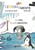 Luca Mazzucchelli - SerenaMente. La vita è uno specchio (2022)