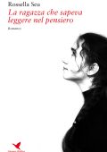 Rossella Seu - La ragazza che sapeva leggere nel pensiero (2017)