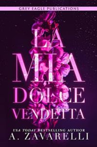 A. Zavarelli – La mia dolce vendetta (2022)
