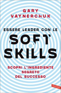 Gary Vaynerchuk – Essere leader con le soft skills (2022)