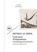 Raffaele La Capria - Cent'anni di impazienza (2022)