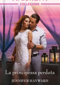 Jennifer Hayward - La principessa perduta (2020)