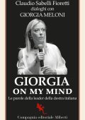 Claudio Sabelli Fioretti, Giorgia Meloni - Giorgia on my mind (2022)