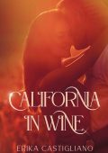 Erika Castigliano - California in Wine (2022)